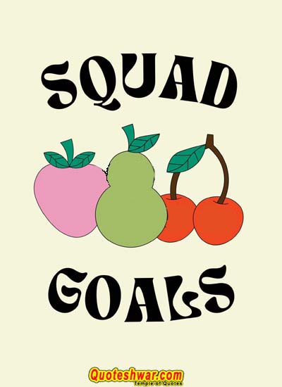 Friendship quotes squad goals