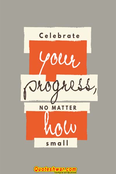 Motivational quotes for self celebrate your progress
