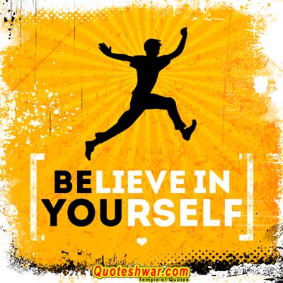 Motivational quotes for success believe in yourself