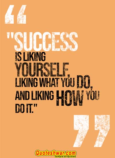 Motivational quotes for success is liking yourself