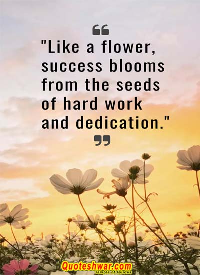 Motivational quotes for success just like flower