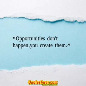 Read more about the article Opportunities don’t…